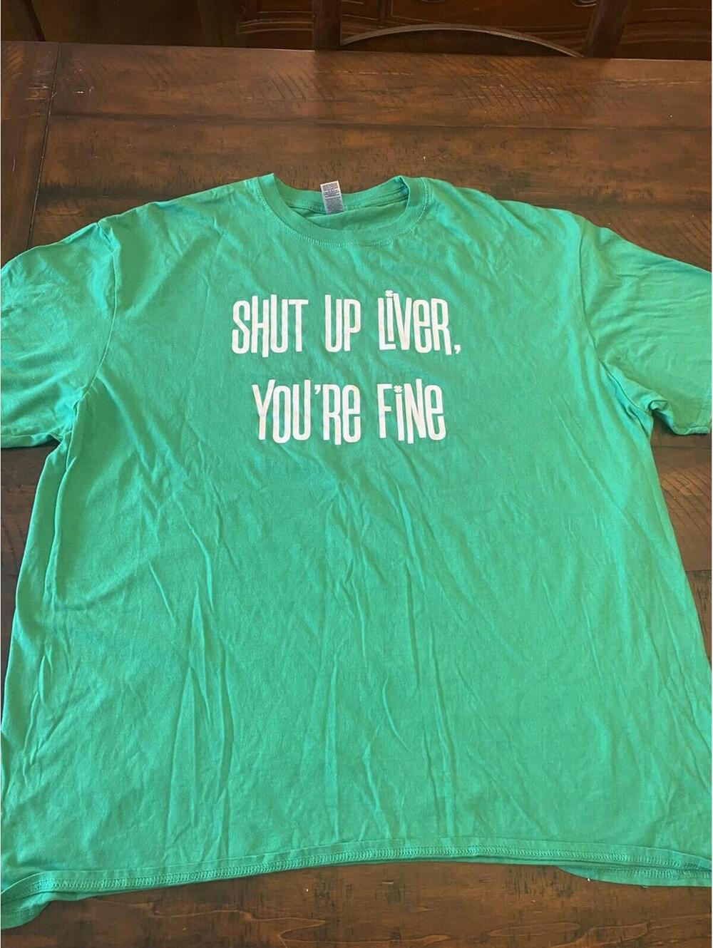 Shut Up Liver St Patrick's Day Party Awesome Design Unisex T-Shirt-2XL, XXL